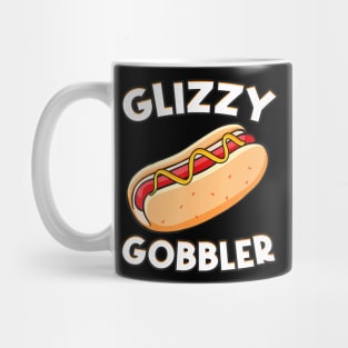 Funny Hot Dog Glizzy Gobbler Number One Glizzy Gladiator Mug